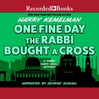 One Fine Day the Rabbi Bought a Cross - Harry Kemelman