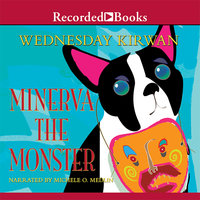 Minerva the Monster - Wednesday Kirwan