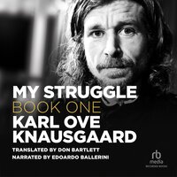 My Struggle, Book 1 - Karl Ove Knausgaard