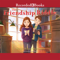 The Friendship Riddle - Megan Frazer Blakemore