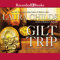 Gilt Trip - Laura Childs, Diana Orgain