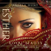 Esther: Royal Beauty - Angela Hunt