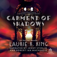 Garment of Shadows: A novel of suspense featuring Mary Russell and Sherlock Holmes - Laurie R. King