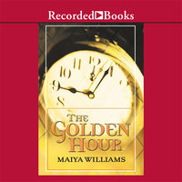 The Golden Hour - Maiya Williams