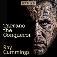 Tarrano the Conqueror - Ray Cummings