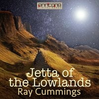 Jetta of the Lowlands - Ray Cummings