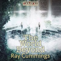 The World Beyond - Ray Cummings
