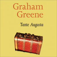 Tante Augusta - Graham Greene