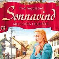 Sønnavind 59: Med sorg i hjertet - Frid Ingulstad