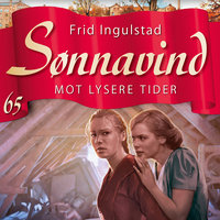 Sønnavind 65: Mot lysere tider - Frid Ingulstad