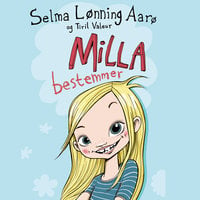 Milla bestemmer - Selma Lønning Aarø