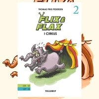 Flix & Flax #2: Flix og Flax i cirkus - Thomas Friis Pedersen