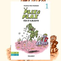 Flix & Flax #1: Flix og Flax får et Kæledyr - Thomas Friis Pedersen