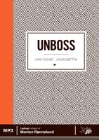 Unboss - Lars Kolind, Jacob Bøtter