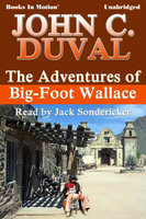 The Adventures of Big-Foot Wallace - John C. Duval