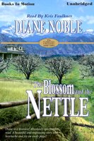 The Blossom and the Nettle - Diane Noble