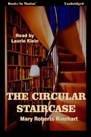 The Circular Staircase - Mary Roberts Rhinehart