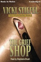 The Grief Shop - Vicki Stiefel