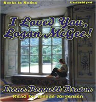 I Loved You Logan McGee - Irene Bennett Brown
