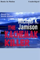 The Kachemak Killer - Michael K. Jamison