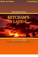 Ketcham's Land - Douglas Hirt