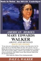Mary Edwards Walker Above and Beyond - Dale L. Walker