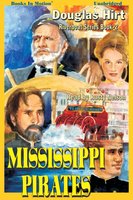 Mississippi Pirates - Douglas Hirt