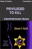 Privileged to Kill - Steven F. Havill