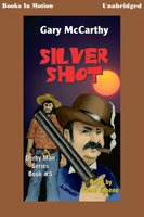 Silver Shot - Gary McCarthy