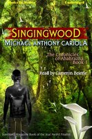 The Singingwood - Michael Anthony Cariola