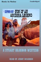 Son of an Arizona Legend - Stephen Bly