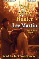 Trail of the Hunter - Lee Martin