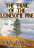 The Trail of the Lonesome Pine - John Fox Jr.