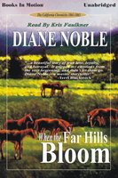 When the Far Hills Bloom - Diane Noble
