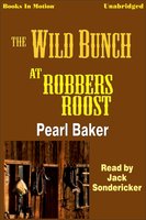 The Wild Bunch at Robbers Roost - Pearl Baker