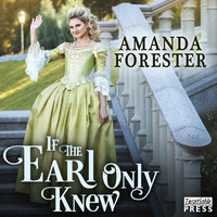 If the Earl Only Knew: The Daring Marriages 1 - Amanda Forester