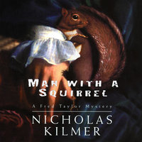 Man with a Squirrel - Nicholas Kilmer