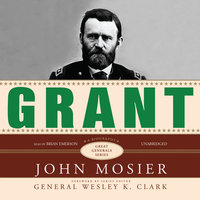 Grant: A Biography - John Mosier