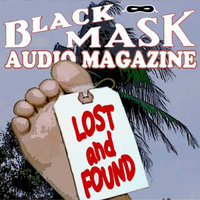 Lost and Found: Black Mask Audio Magazine - Hugh B. Cave