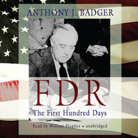 FDR: The First Hundred Days - Anthony J. Badger