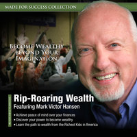 Rip-Roaring Wealth - Made for Success