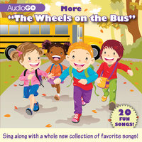 More “The Wheels on the Bus”: 20 Fun Songs! - AudioGO