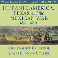 Hispanic America, Texas, and the Mexican War - James Lincoln Collier, Christopher Collier