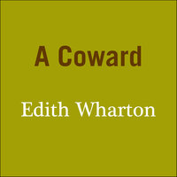 A Coward - Edith Wharton
