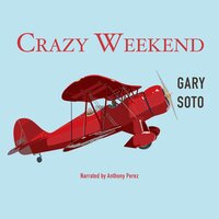 Crazy Weekend - Gary Soto