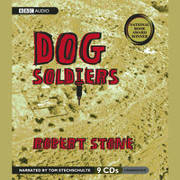 Dog Soldiers: A Novel - Robert Stone