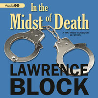 In the Midst of Death: A Matthew Scudder Novel - Lawrence Block