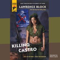 Killing Castro - Lawrence Block