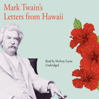 Mark Twain’s Letters from Hawaii - Mark Twain
