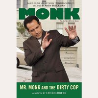 Mr. Monk and the Dirty Cop - Lee Goldberg
